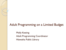 Adult programming on a limited budget