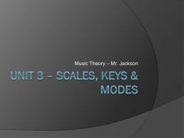 Unit 3 – Scales, Keys & Modes