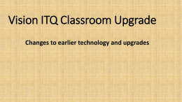 Vision ITQ Classroom Upgrade Powerpoint