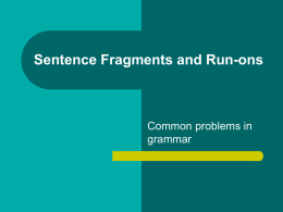 Sentence Fragments and Run-ons