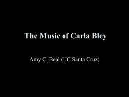 The Music of Carla Bley - University of California, Santa Cruz
