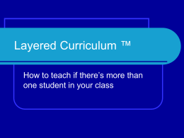 Layered Curriculum and Computer Applications