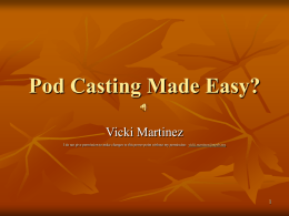 Pod Casting Made Easy!