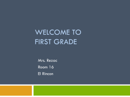 Welcome to First Grade - El Rincon Elementary School