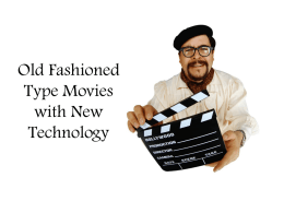 old-fashioned-type-movies-with-new