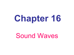 Sound is a wave.