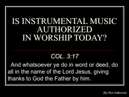 IS INSTRUMENTAL MUSIC AUTHORIZED IN WORSHIP TODAY?