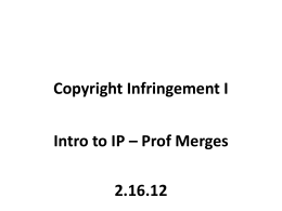 Copyright Infringement I Intro to IP – Prof Merges