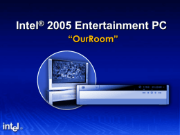 Intel ® 2005 Entertainment PC