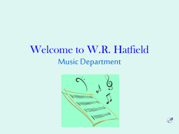 Welcome to W.R. Hatfield Music Department
