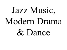 Jazz Music, Modern Drama & Dance