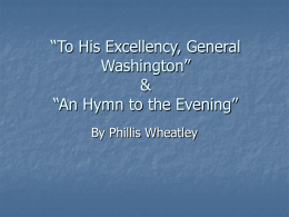 “To His Excellency, General Washington” & “An Hymn to the Evening”