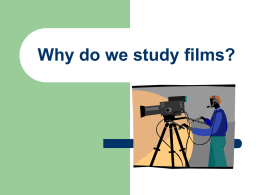 Why do we study films?