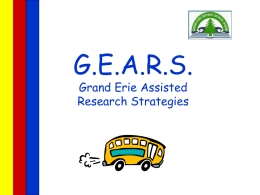 G.E.A.R.S. Grand Erie Assisted Research Strategies A Student