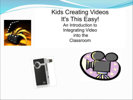 Integrating_Video_into_the_Classroom_Presentat