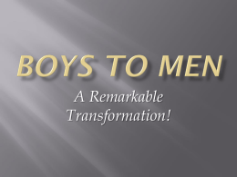 BOYS TO MEN a remarkable transition DIALOGUE 2011x