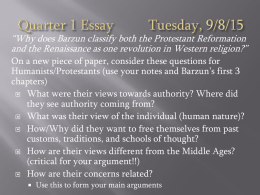 Quarter 1 Essay Tuesday, 9/8/15 “Why does Barzun classify both the