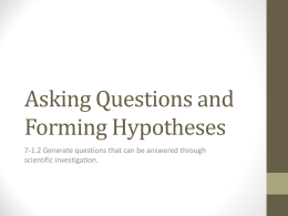 7-1.2 Asking Questions and Forming Hypotheses