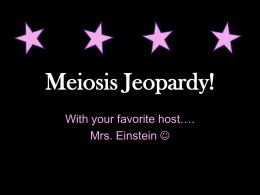 Mitosis/Meiosis Jeopardy!