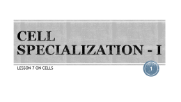 CELL SPECIALIZATION - Biology with Miss Amy