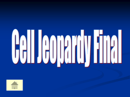 Cells and Systems Jeopardy