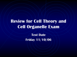 Review for Cell Theory and Cell Organelle Exam