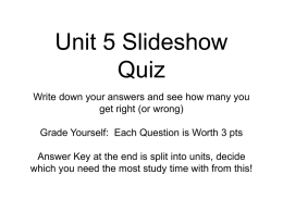 Unit 5 Slideshow Quiz Write down your answers and see how many