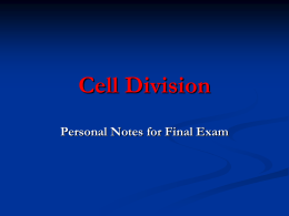 Cell Division: (Reproduction)