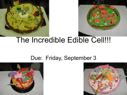 The Incredible Edible Cell!!!