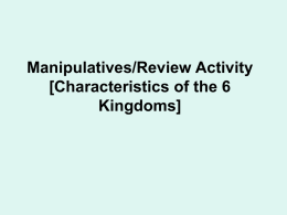 Manipulatives/Review Activity [Characteristics of the 6 Kingdoms]