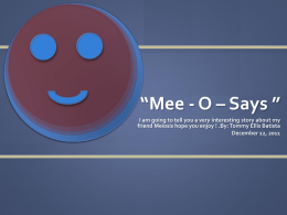 Mee - O * Says