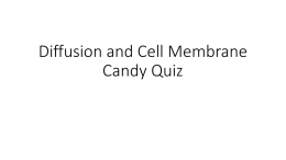 Diffusion and Cell Membrane Candy Quiz