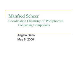Manfred Scheer Coordination Chemistry of Phosphorous