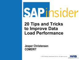 20 Tips and Tricks to Improve Data Load Performance Jesper Christensen