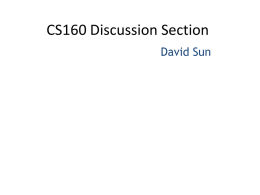 CS160 Discussion Section David Sun