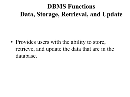 DBMS Functions Data, Storage, Retrieval, and Update