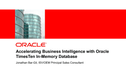Accelerating Business Intelligence with Oracle TimesTen In