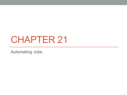 Chpt 21: Automating Jobs