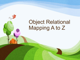 Object Relational Mapping from A to Z