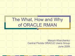 The What How and Why of RMAN