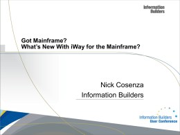 Got Mainframe? What’s new for the Mainframe?