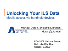 Unlocking Your ILS Data : Mobile access via handheld devices