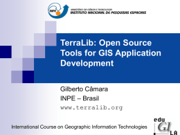 TerraLib: Open Source Tools for GIS Application Development