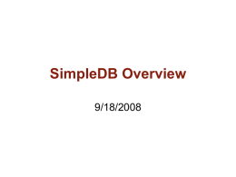 SimpleDB Overview - Massachusetts Institute of Technology