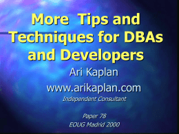 A Bag of Tips and Tricks for DBAs and Developers