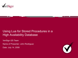 Using Lua for Stored Procedures in a High Availability