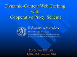 Dynamic-Content Web Caching using Cooperative Proxy Scheme