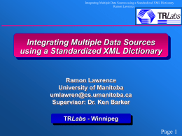 Integrating Multiple Data Sources using a Standardized XML