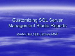 Customizing SSMS reports - UK SQL Server User Group