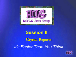 Crystal Reports It’s Easier Than You Think